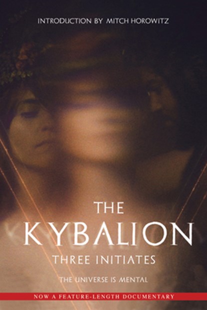 The Kybalion, Three Initiates ; Mitch Horowitz - Paperback - 9781722502072