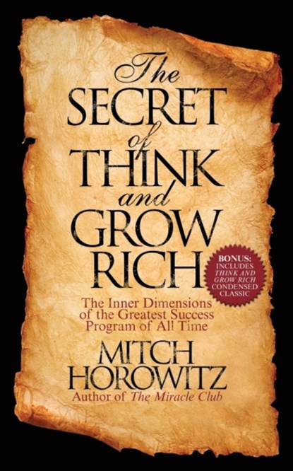 The Secret of Think and Grow Rich, Mitch Horowitz - Paperback - 9781722502232
