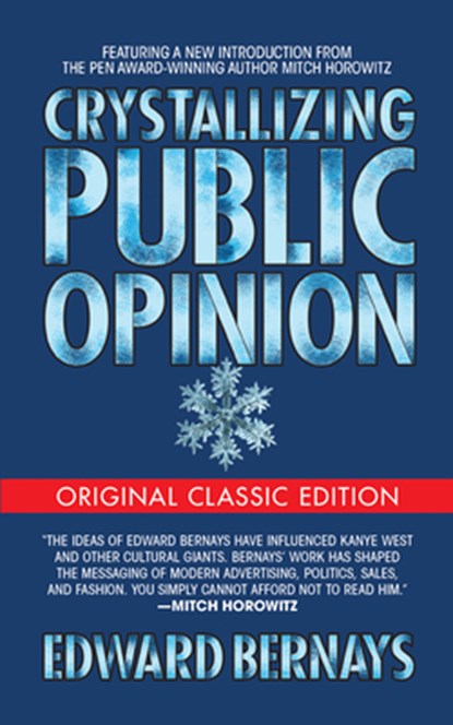 Crystallizing Public Opinion (Original Classic Edition), Edward Bernays - Paperback - 9781722502805