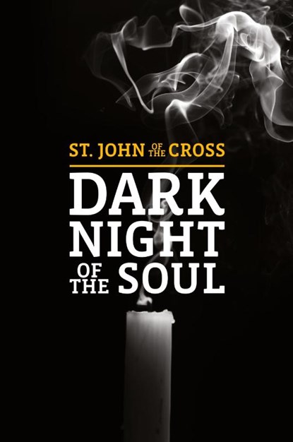 Dark Night of The Soul, St. John Of The Cross - Paperback - 9781722504311