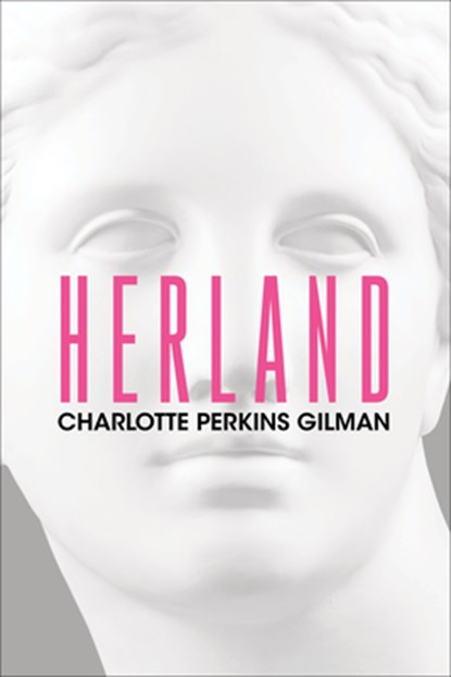 Herland, Charlotte Perkins Gilman - Paperback - 9781722504342
