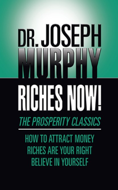 Riches Now!, Dr. Joseph Murphy - Paperback - 9781722505288