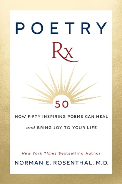 Poetry Rx, Norman E. Rosenthal - Paperback - 9781722505462