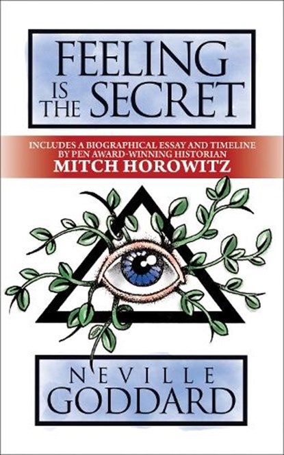 Feeling is the Secret, Neville Goddard ; Mitch Horowitz - Paperback - 9781722505493