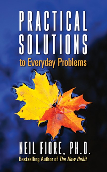 Practical Solutions to Everyday Problems, Neil A. Fiore - Paperback - 9781722505509