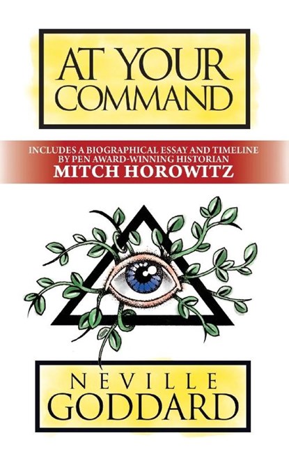 At Your Command, Neville Goddard ; Mitch Horowitz - Paperback - 9781722505882