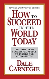 How to Succeed in the World Today Revised and Updated Edition - Dale Carnegie - 9781722506094