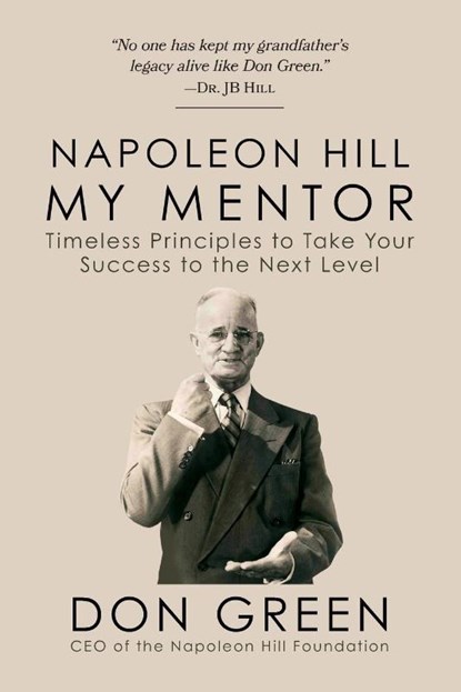 Napoleon Hill My Mentor, Don Green - Paperback - 9781722506315