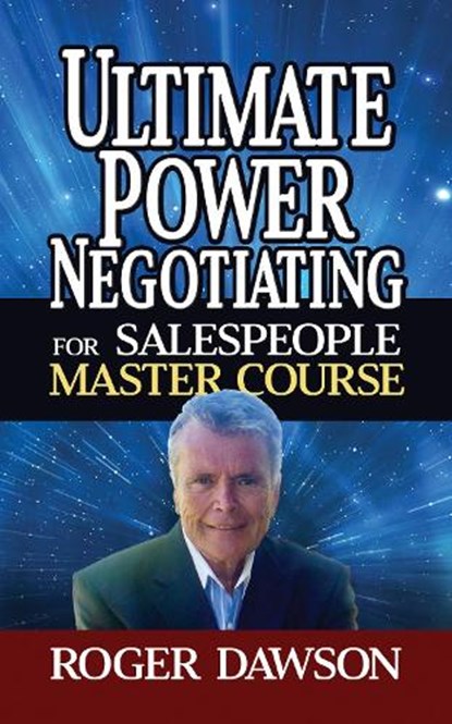 Ultimate Power Negotiating for Salespeople Master Course, Roger Dawson - Paperback - 9781722506506
