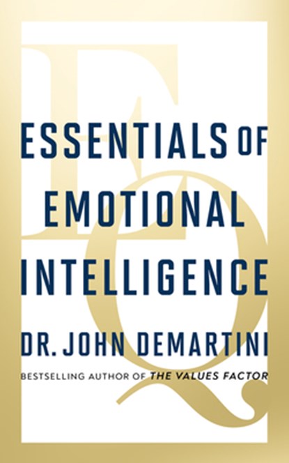 Essentials of Emotional Intelligence, Dr. John Demartini - Paperback - 9781722506568