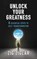 Unlock Your Greatness, Zig Ziglar - Paperback - 9781722506742