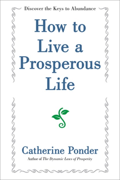 How to Live a Prosperous Life, Catherine Ponder - Paperback - 9781722506865
