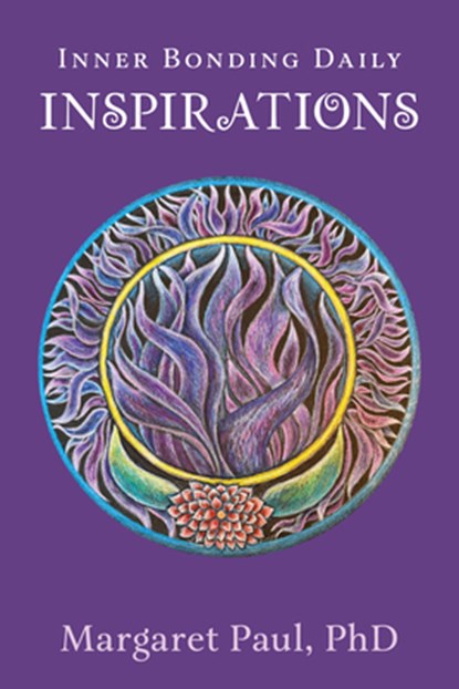 Inner Bonding Daily Inspirations, Margaret Paul - Paperback - 9781722507091