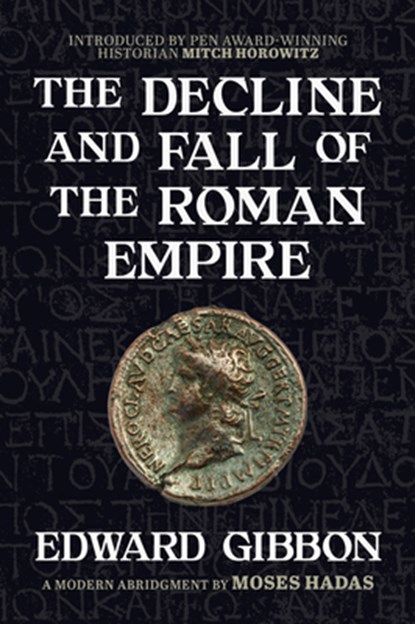 The Decline and Fall of the Roman Empire: A Modern Abridgment by Moses Hadas, Edward Gibbon - Paperback - 9781722507190
