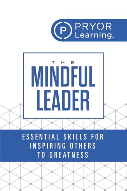The Mindful Leader, Pryor Learning - Paperback - 9781722507237