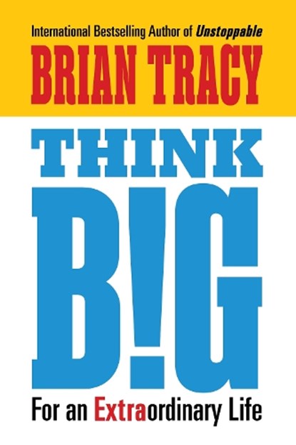 Think Big, Brian Tracy - Paperback - 9781722507244