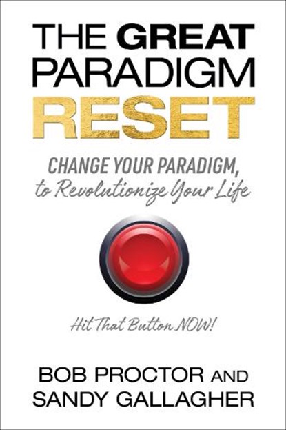 The Great Paradigm Reset, Bob Proctor ; Sandy Gallagher - Paperback - 9781722507510