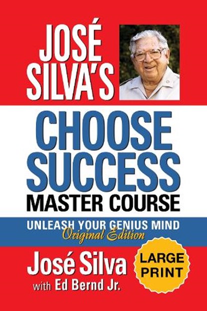 José Silva's Choose Success Master Course - Large Print, José Silva - Paperback - 9781722507701