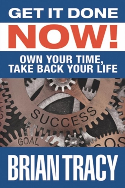 Get it Done Now!, TRACY,  Brian - Gebonden - 9781722510336