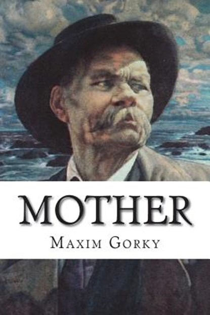 Mother, Maxim Gorky - Paperback - 9781722609276