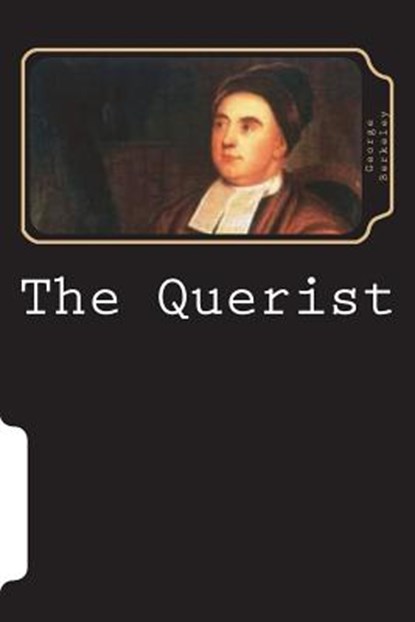The Querist, George Berkeley - Paperback - 9781722726201
