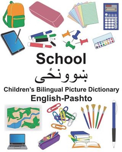 English-Pashto School Children's Bilingual Picture Dictionary, Suzanne Carlson - Paperback - 9781722799595