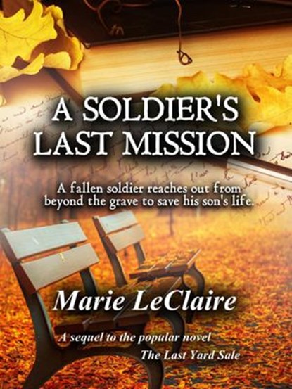 A Soldier's Last Mission, Marie LeClaire - Ebook - 9781722913014