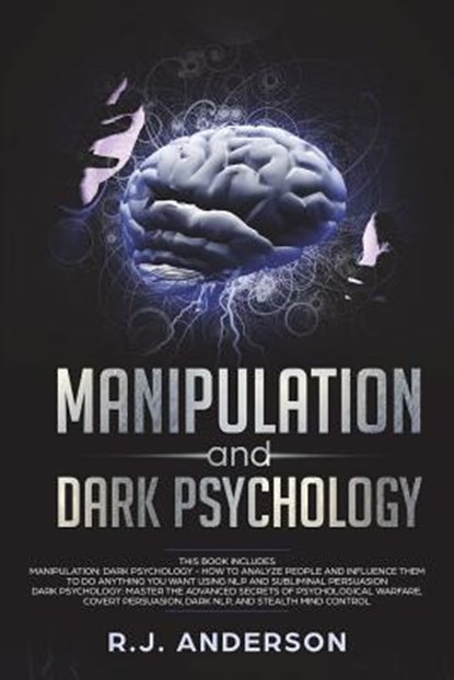 Manipulation and Dark Psychology, R J Anderson - Paperback - 9781722925857