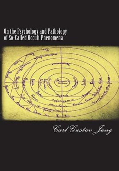 On the Psychology and Pathology of So-Called Occult Phenomena, Carl Gustav Jung - Paperback - 9781723119156