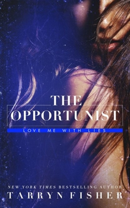 The Opportunist, Tarryn Fisher - Paperback - 9781723142369