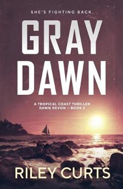 Gray Dawn, Riley Curts - Paperback - 9781723839290