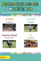 My First Haitian Creole World Sports Picture Book with English Translations | Gina S. | 