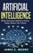 ARTIFICIAL INTELLIGENCE, James C. Moore - Paperback - 9781724819390
