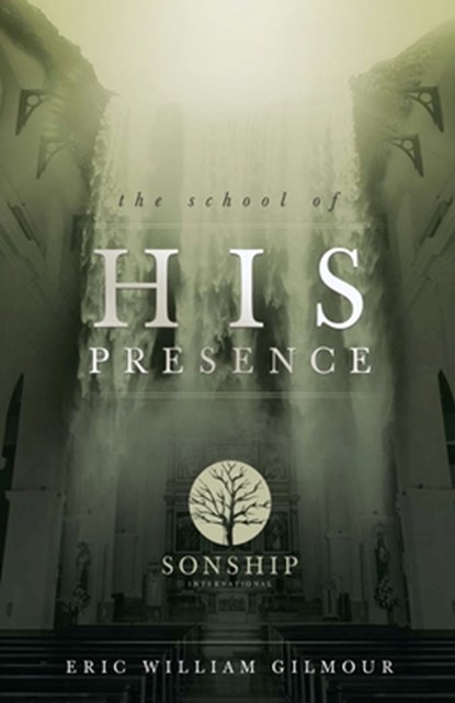 The School of His Presence, Eric Gilmour - Paperback - 9781724821881