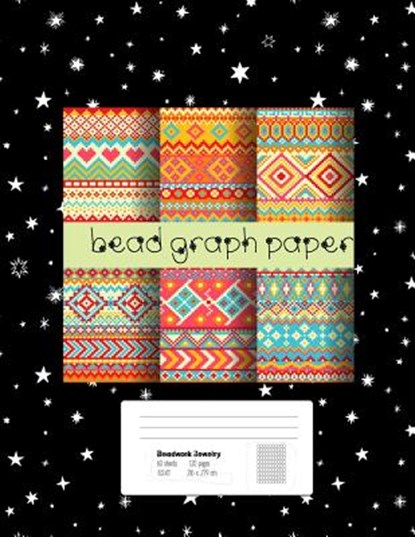 Bead Graph Paper: Graph Paper for Bead Pattern Designs Your Favorite/ Loomed Bead Projects/ Bracelet, Jewelry, Earring, Necklace /8.5"x, Oryzastore Publishing - Paperback - 9781724906113