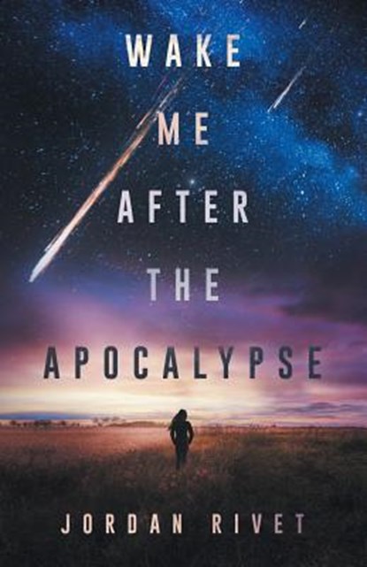 Wake Me After the Apocalypse, Jordan Rivet - Paperback - 9781725001992