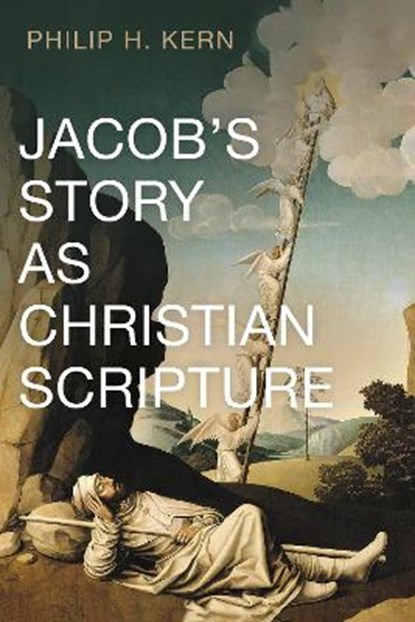Jacob's Story as Christian Scripture, KERN,  Philip H - Paperback - 9781725255050