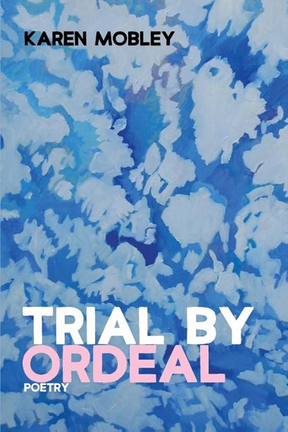 Trial By Ordeal, Karen Mobley - Paperback - 9781725269002