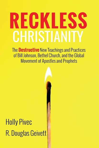 Reckless Christianity, Holly Pivec ; R. Douglas Geivett - Paperback - 9781725272477