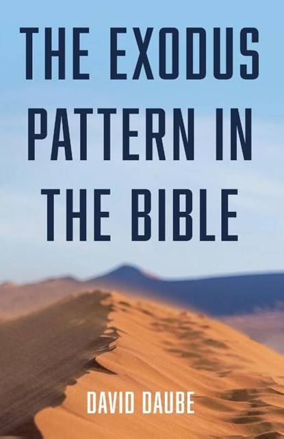 The Exodus Pattern in the Bible, David Daube - Paperback - 9781725274990