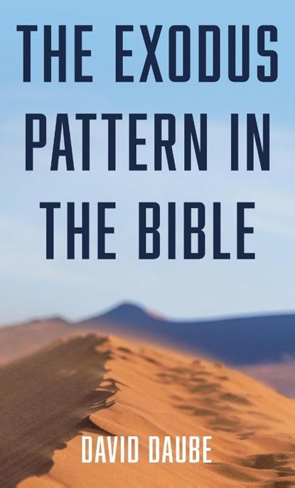 The Exodus Pattern in the Bible, David Daube - Gebonden - 9781725275010