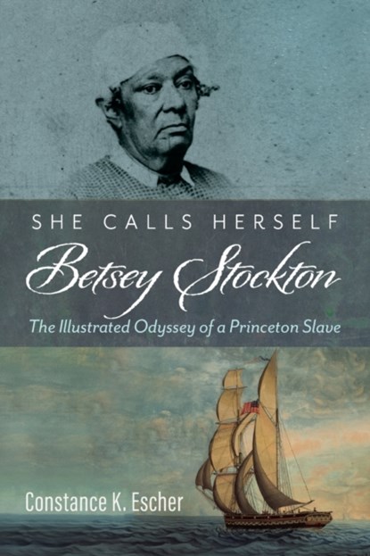 She Calls Herself Betsey Stockton, Constance K Escher - Paperback - 9781725275447
