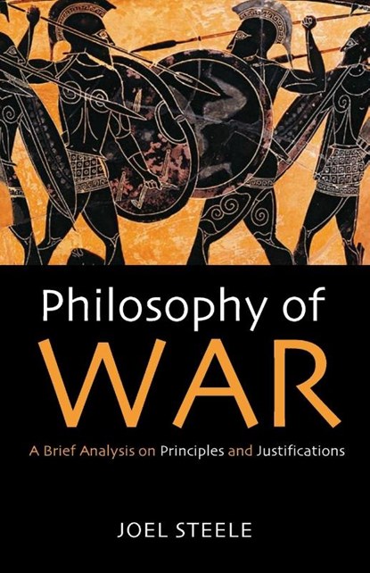 Philosophy of War, Joel Steele - Paperback - 9781725285262