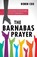 The Barnabas Prayer, Robin Cox - Paperback - 9781725289611