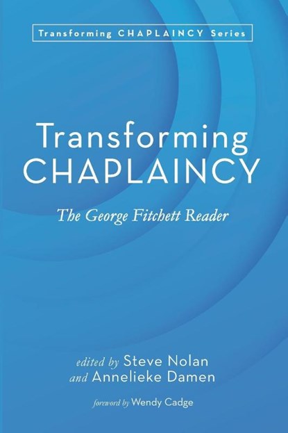 Transforming Chaplaincy, Steve Nolan ; Annelieke Damen - Paperback - 9781725294516
