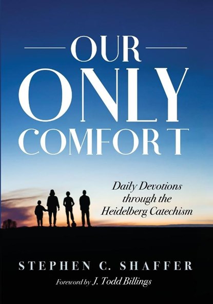 Our Only Comfort, SHAFFER,  Stephen C - Paperback - 9781725298736
