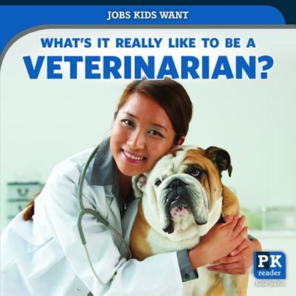 What's It Really Like to Be a Veterinarian?, Christine Honders - Paperback - 9781725300286