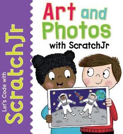 Art and Photos with Scratchjr, Tracy Gardner - Gebonden - 9781725331457