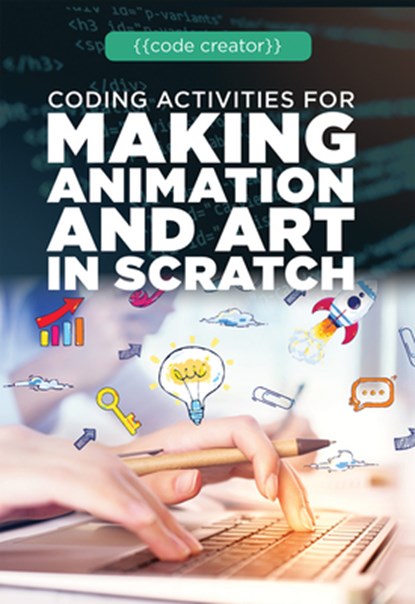 Coding Activities for Making Animation and Art in Scratch, Adam Furgang - Paperback - 9781725340923