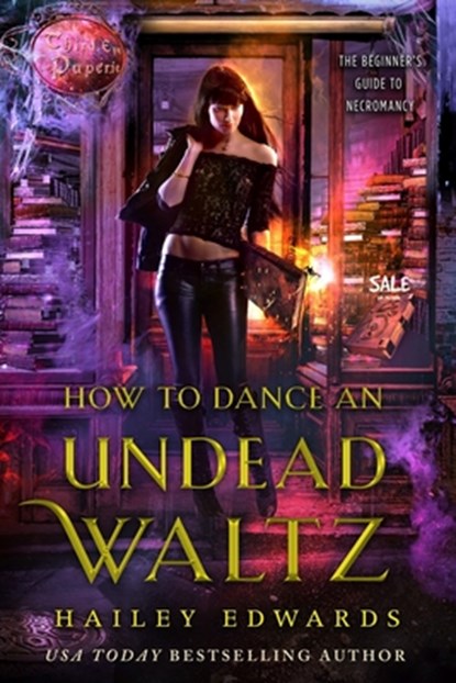 How to Dance an Undead Waltz, Hailey Edwards - Paperback - 9781725933255